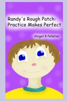 Randy's Rough Patch:: Practice Makes Perfect B086Y4DW33 Book Cover