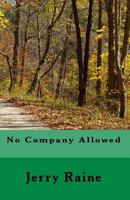 No Company Allowed 150852369X Book Cover