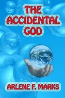 The Accidental God 1927890047 Book Cover