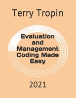 Evaluation and Management Coding Made Easy: 2021 B08NF1PR2B Book Cover