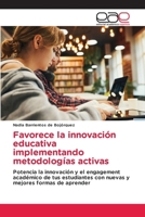 Favorece la innovación educativa implementando metodologías activas 6138983955 Book Cover