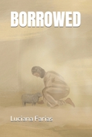 Borrowed B0GK2X7R1S Book Cover
