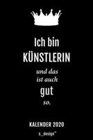 Kalender 2020 f�r K�nstler / K�nstlerin: Wochenplaner / Tagebuch / Journal f�r das ganze Jahr: Platz f�r Notizen, Planung / Planungen / Planer, Erinnerungen und Spr�che 1708188398 Book Cover