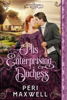 His Enterprising Duchess 1960184172 Book Cover
