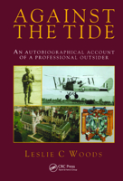 Against the Tide: An Autobiographical Account of a Professional Outsider 0750306904 Book Cover