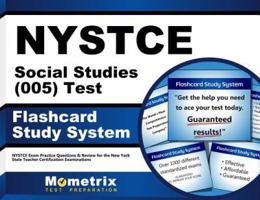 NYSTCE Social Studies (005) Test Flashcard Study System: NYSTCE Exam Practice Questions & Review for the New York State Teacher Certification Examinations 1610723791 Book Cover