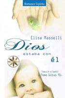 Dios estaba con Él B0G233RQJD Book Cover