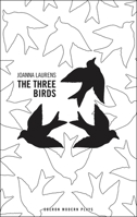 The Three Birds (Oberon Modern Plays) 1840022043 Book Cover