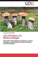 Los Hongos y La Biotecnologia 3659041440 Book Cover