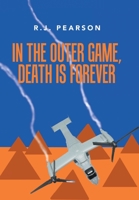 In the Outer Game, Death is Forever 1796098698 Book Cover