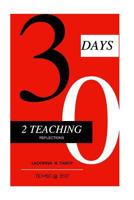 30 Days 2 Teach: A Teacher's Guide 1548873977 Book Cover