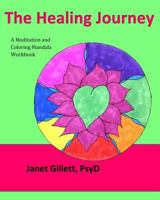 The Healing Journey: A Meditation and Coloring Mandala Workbook 1523958995 Book Cover