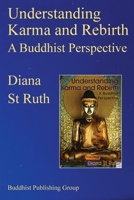 Understanding Karma and Rebirth: A Buddhist Perspective 094667230X Book Cover