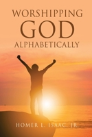 Worshipping God Alphabetically 1662845049 Book Cover