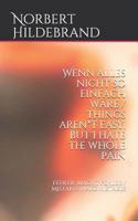 Wenn alles nicht so einfach wäre / Things aren*t easy, but I hate the whole pain: Fehler, macht Fehler / Mistakes make mistakes 1719933014 Book Cover