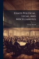 Essays political, legal, and miscellaneous. 1240078471 Book Cover