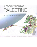 A Spatial Vision for Palestine: A Long-Term Plan That Can Begin Now 1977415016 Book Cover