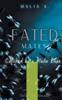 Fated Mates: Cached by a Mafia Boss (German Edition) 3819212205 Book Cover