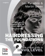 Hairdressing: The Foundations: The Official Guide to to S/NVQ Level 2 1844804178 Book Cover