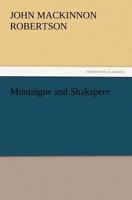 Montaigne and Shakespere 1019269375 Book Cover