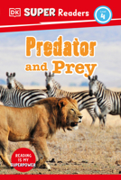 DK Super Readers Level 4 Predator and Prey 074407441X Book Cover
