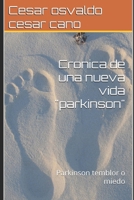 Cronica de una nueva vida "parkinson": Parkinson temblor o miedo (Spanish Edition) B0FHB73MNZ Book Cover