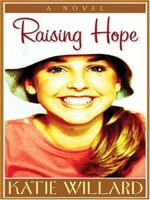 Raising Hope 0446576875 Book Cover