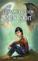 Gossamer Realm: New Sight : Book 1 1986927644 Book Cover