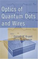 Optics of Quantum Dots and Wires (Artech House Solid-State Technology Library) 1580537618 Book Cover