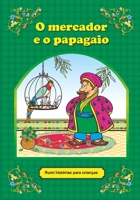 O mercador e o papagaio (Rumi histórias) (Portuguese Edition) B0CNQ76QM1 Book Cover