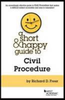 Freer's A Short and Happy Guide to Civil Procedure (Short and Happy Series) 0314287272 Book Cover