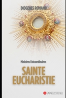 Ministres Extraordinaires Sainte Eucharistie B0CHKTDZFV Book Cover