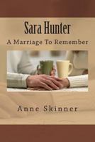 Sara Hunter: A Marriage to Remember 1495494616 Book Cover