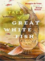 Tale of a Great White Fish: A Sturgeon Story 1553653033 Book Cover