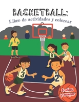 Basketball libro de actividades y colorear 5 a�os y mayor: B�squetbol En Espa�ol actividades para preescolar y Kinder 1712292404 Book Cover