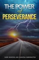 The Power of Perseverance 0985319984 Book Cover