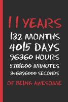 11 Years of Being Awesome: 6 X 9 BLANK LINED NOTEBOOK 120 Pgs. CREATIVE AND FUNNY BIRTHDAY GIFT. Journal, Diary, Planner 11 YEARS OLD. 1073463559 Book Cover