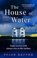The House of Water: a captivating and addictive domestic thriller with an unforgettable twist 1399711121 Book Cover