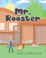 Mr. Rooster 1636929516 Book Cover