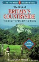 The Best of Britain's Countryside: The Heart of England and Wales : A Driving and Walking Itinerary (The Two-Week Traveler Series) 0898863414 Book Cover