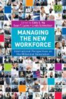 Managing the New Workforce: International Perspectives on the Millennial Generation 1782540326 Book Cover
