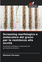 Screening morfologico e molecolare del grano per la resistenza alla siccità 6209718418 Book Cover