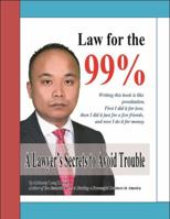 Law for the 99%: A Lawyer's Guide to Avoid Trouble 0615882277 Book Cover
