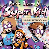 How to Become a Super Kid B0FXQZ2JBP Book Cover