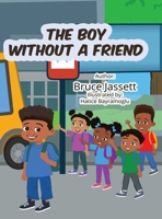 The Boy Without A Friend B0CQGSL6MG Book Cover