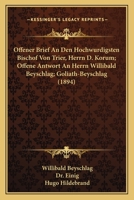 Offener Brief An Den Hochwurdigsten Bischof Von Trier, Herrn D. Korum; Offene Antwort An Herrn Willibald Beyschlag; Goliath-Beyschlag (1894) 1167537408 Book Cover
