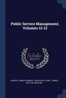 Public Service Management, Volumes 12-13 134006510X Book Cover