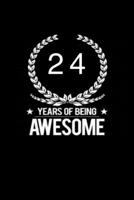 24 years of being awesome: This notebook is perfect to start new year 1654675644 Book Cover