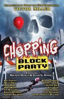 Chopping Block Party: An Anthology of Suburban Terror 1944703454 Book Cover