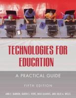 Technologies for Education: A Practical Guide 1591582504 Book Cover